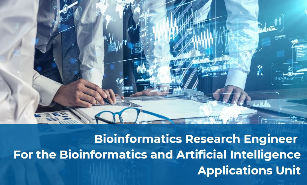 Bioinformatic Research Engineer for the Bioinformatics and Artificial Intelligence Applications Unit